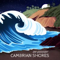 Say Goodnight by Cambrian Shores