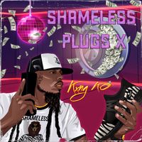 Shameless Plugs X by Kxng KO