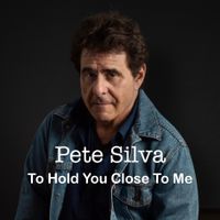 To Hold You Close To Me by Pete Silva