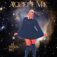 Accept Me by Tamikyo Inez