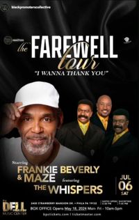 The Farewell Tour "I Wanna Thank You" for Frankie Beverly & Maze with special guests The Whispers