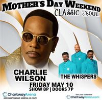 Mother's Day Weekend Classic Soul with Charlie Wilson and The Whispers