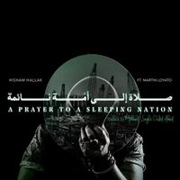 A Prayer to a Sleeping Nation by Hisham Hallak - FT. Martin Loyato