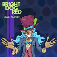 Bad Magic (2024) by Bright Dog Red