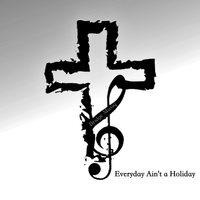 Everyday Ain't a Holiday by Bridge Musiq