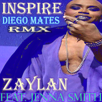 Inspire (Diego Mates RMX) by Zaylan feat. Jenna Smith