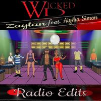 Wicked D (Radio Edits) by Zaylan Feat. Aiysha Simon