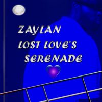 Lost Love's Serenade by ZAYLAN