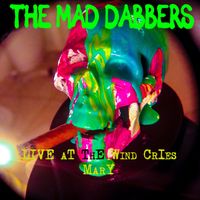 Live From The Wind Cries Mary by The Mad Dabbers