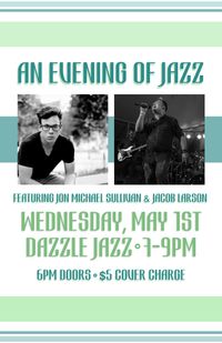 A Night of Jazz featuring Jacob Larson and Jon Michael Sullivan 