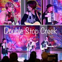 "An Evening with Double Stop Creek"