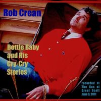 Bottle Baby and His Cry-Cry Stories by Rob Crean
