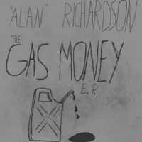 The Gas Money E.P. by Alan Richardson