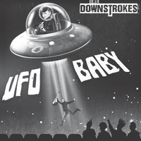 UFO Baby by The Downstrokes