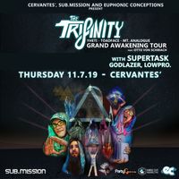 The Trifinity (Yheti x Toadface x Mt. Analogue) - Grand Awakening Tour feat. Otto Von Schirach w/ Supertask, Godlazer, LowPro.