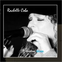 Mother Blues by Rachelle Coba