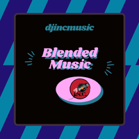 Blended Music by djincmusic