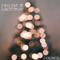 I Believe In Christmas by Council