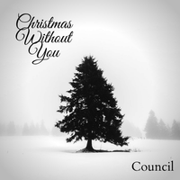 Christmas Without You by Council