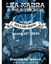 Lea Marra & The River Boys Release Show w/ Chloe & The Steel Strings/ Dave Ziggy