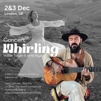 London: Mason Töryen & Anna Ruya -A Whirling Concert-Workshop