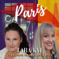 Paris  by Tara Kye feat Fear Escape and JDP3