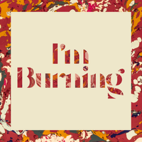 I'm Burning by Ian Fisher