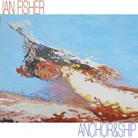 Anchor & Ship by Ian Fisher