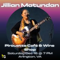 Jillian Matundan @ Pirouette Cafe & Wine Shop