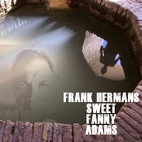 Sweet Fanny Adams by Frank Hermans