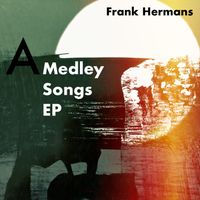 A Medley Songs EP by Frank Hermans