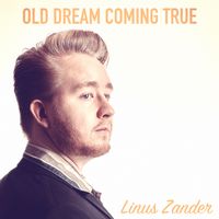 Old Dream Coming True by Linus Zander