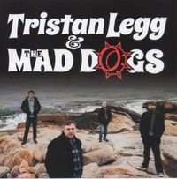 Tristan Legg & The Mad Dogs: CD