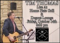 Tim Thomas @ Home Plate Grill & Dugout Lounge