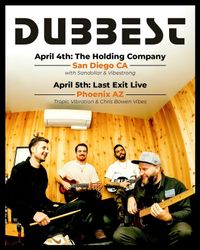 DUBBEST "15 Year Anniversary Show" w/ special guests Tropic Vibration, and Chris Bowen Vibes