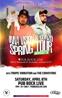 Inna Vision & Gonzo w/Tropic Vibration and the Conveyors