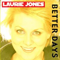 Better Days by Laurie Jones