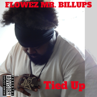 Tied Up by FlowEz Mr. Billups