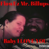 Baby I Love You by FlowEz Mr. Billups