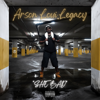 She Bad by Arson Loui Legacy