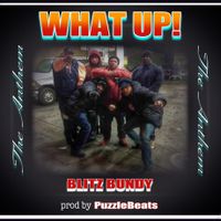 WHAT UP (the Remix feat BLITZ BUNDY) by PUZZLEBEATS (producer)