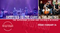 SOLD OUT !  Caligula Blushed & The Gathering Gloom | The Smiths + The Cure at Newtown Theatre