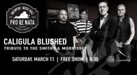 Caligula Blushed | The Smiths Tribute - FREE SHOW!