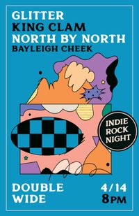 Glitter, King Clam, North by North, Bayleigh Cheek