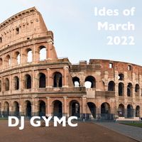 Ides Of March 2022 by DJ GYMC