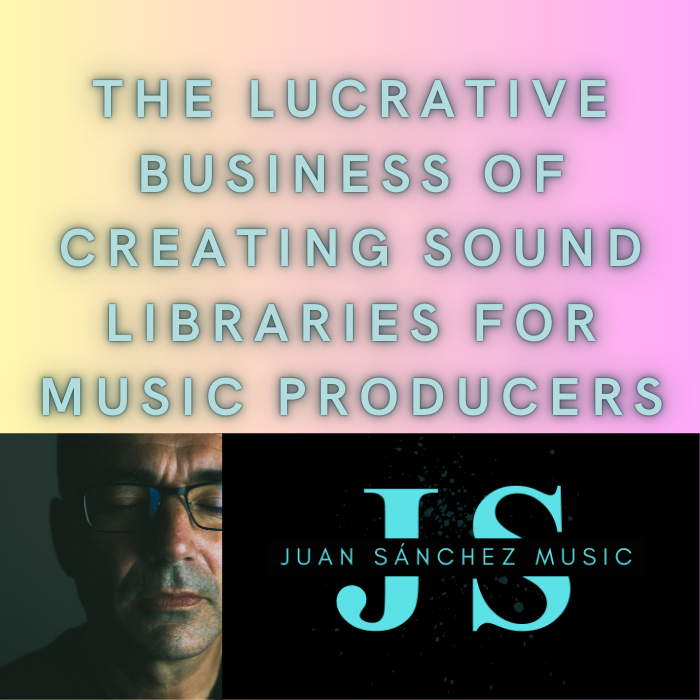 The Lucrative Business of Creating Sound Libraries for Music Producers