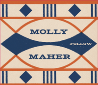 Canceled / Stay tune for updates Molly Maher's 'Follow' Record Release with Todd Clouser & Brothers Bates and DJ Fathertime
