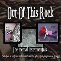 The art of going insane (The mental instrumentals) by Out Of This Rock