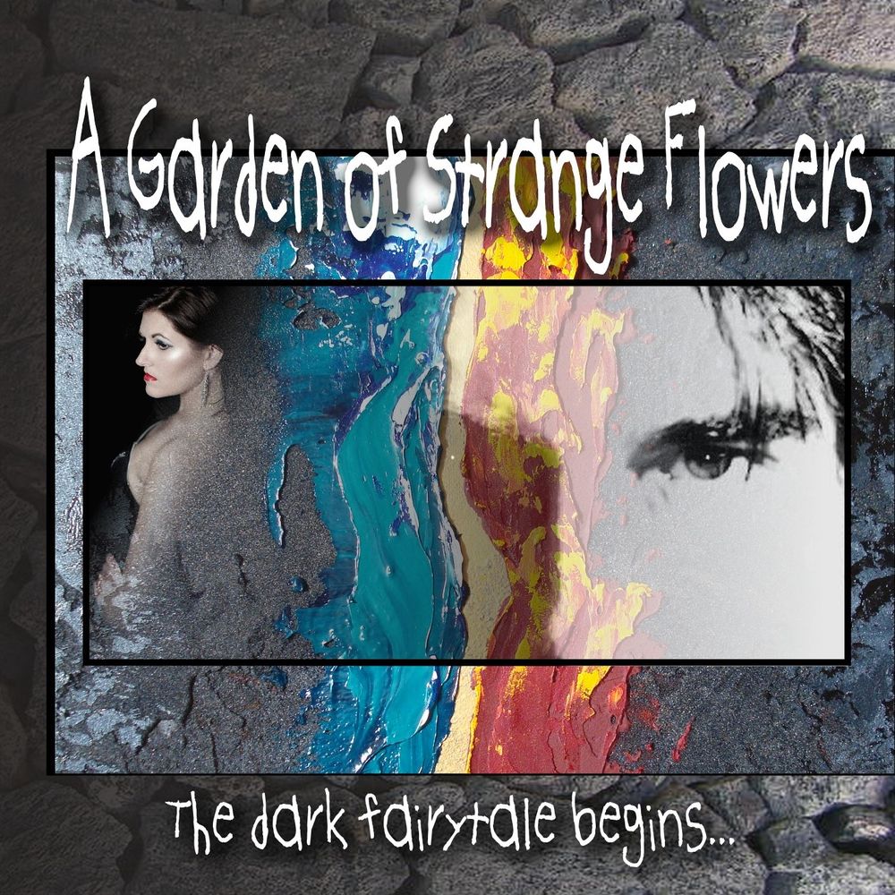 A garden of strange flowers, The dark fairytale 