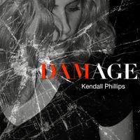 Damage by Kendall Phillips